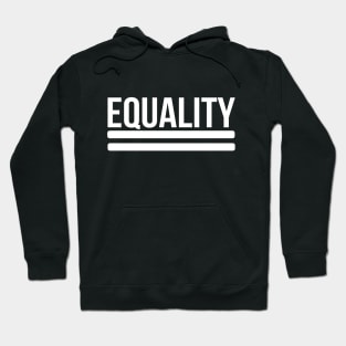 Equality - Equal Sign - BLM, LGBTQ, Anti-bigotry Hoodie